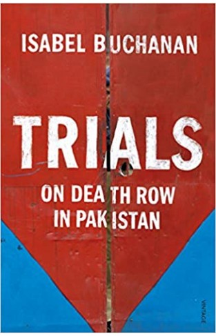 Trials: On Death Row in Pakistan